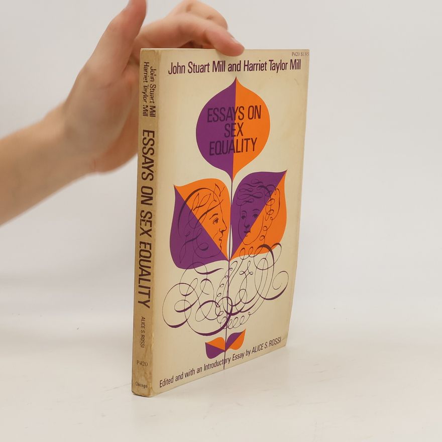 Harriet Hardy Taylor Mill Essays on Sex Equality