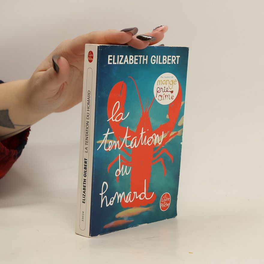 Elizabeth Gilbert La tentation du homard