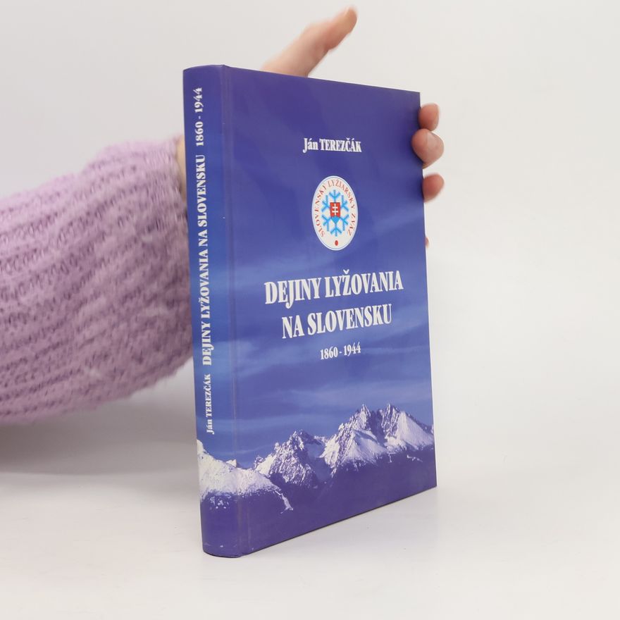 Ján Terezčák Dejiny lyžovania na Slovensku 1860-1944