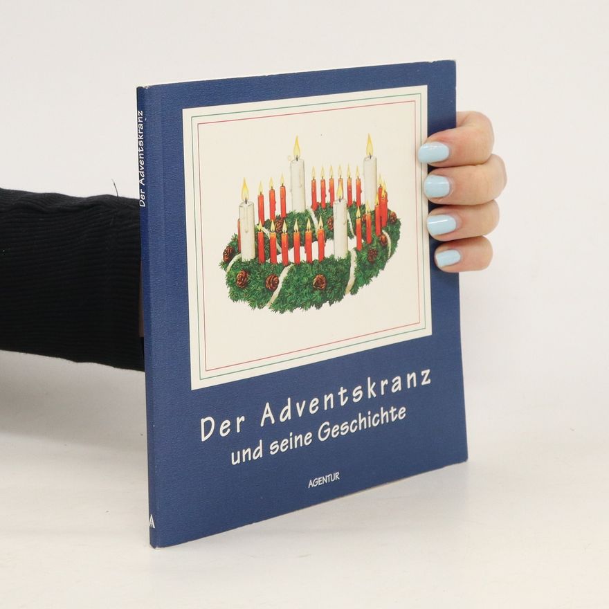 Collectif d'auteurs Der Adventskranz und seine Geschichte