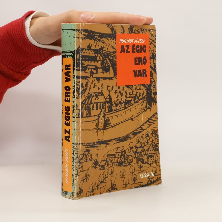 József Hunyady Az égig érö vár