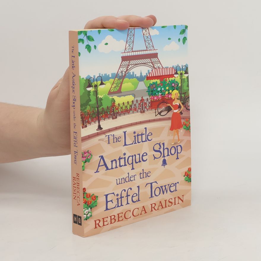 Rebecca Raisin The Little Antique Shop Under The Eiffel Tower