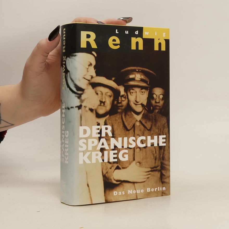 Ludwig Renn Der Spanische Krieg
