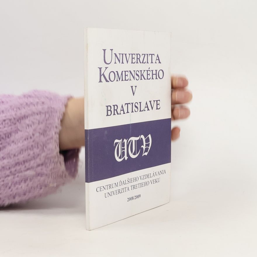 Autorenkollektiv Centrum ďalšieho vzdelávania. Univerzita tretieho veku 2008/2009