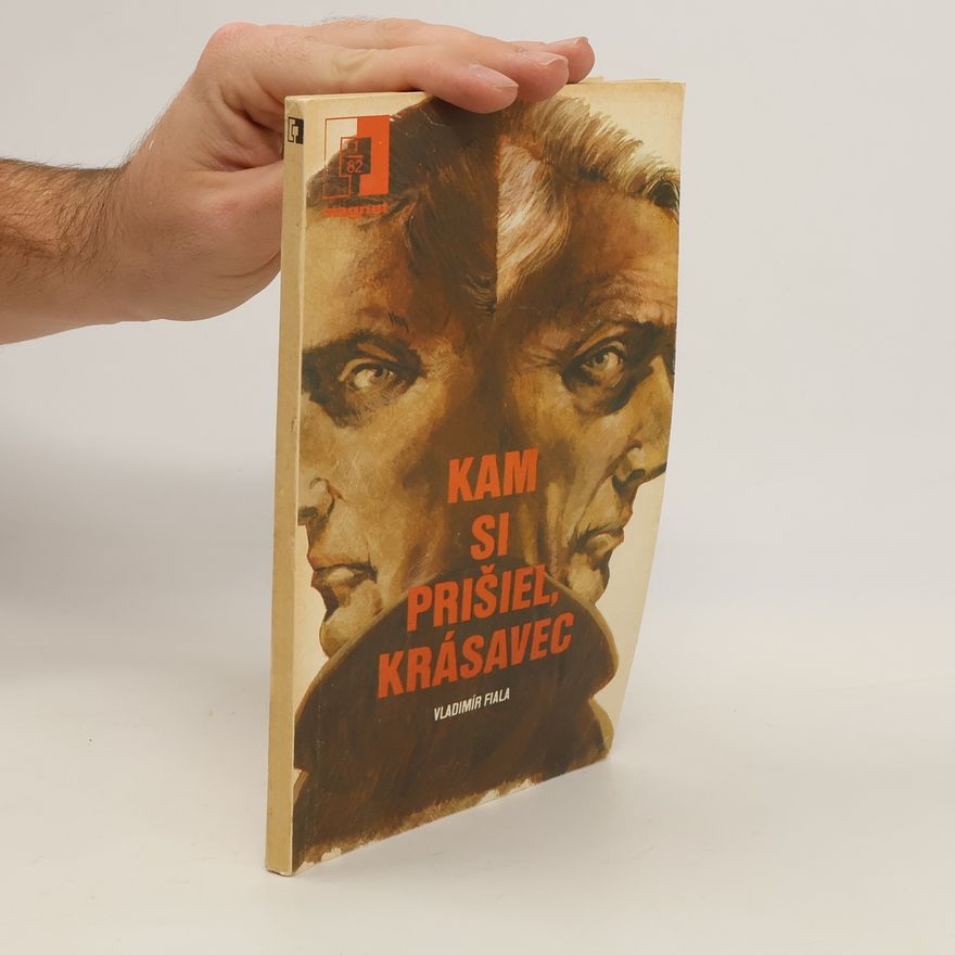 Vladimír Fiala Kam si prišiel, krásavec