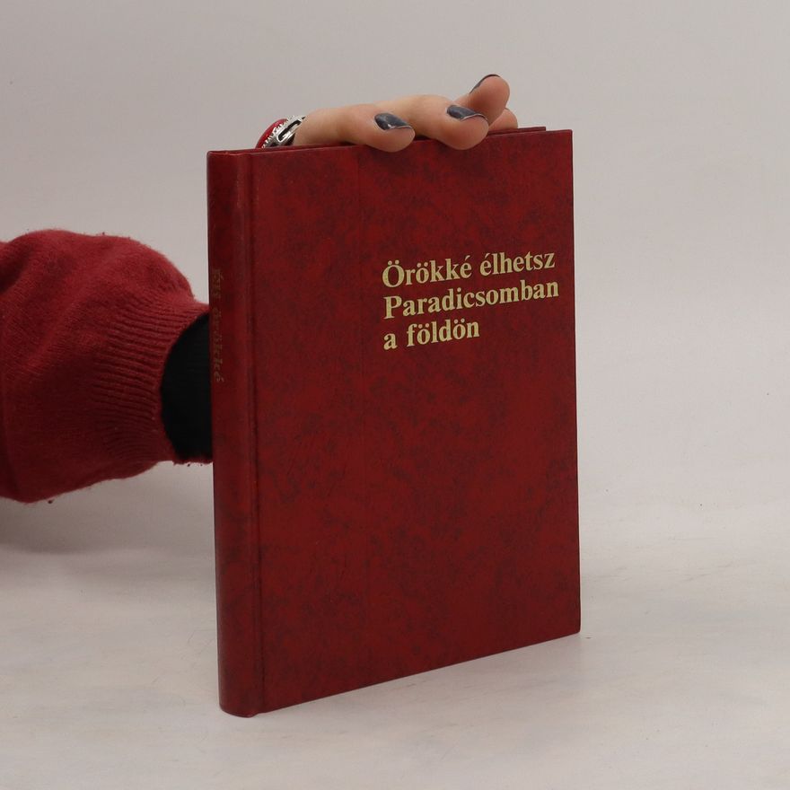 Collectif d'auteurs Örökké élhetsz Paradicsomban a földön