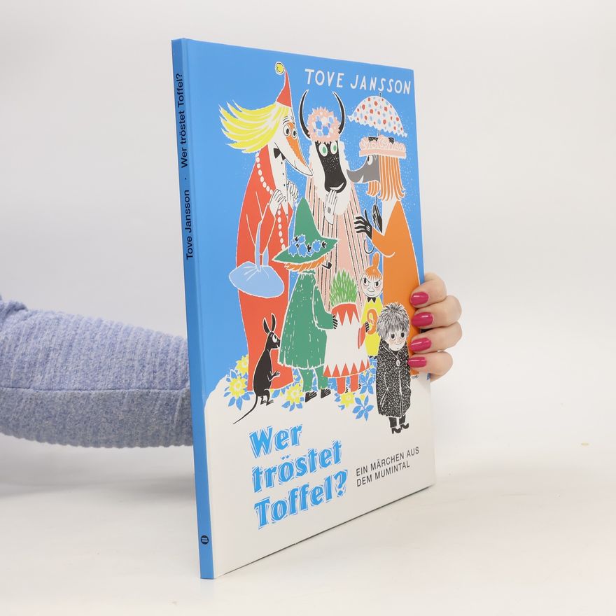Tove Jansson Wer tröstet Toffel?