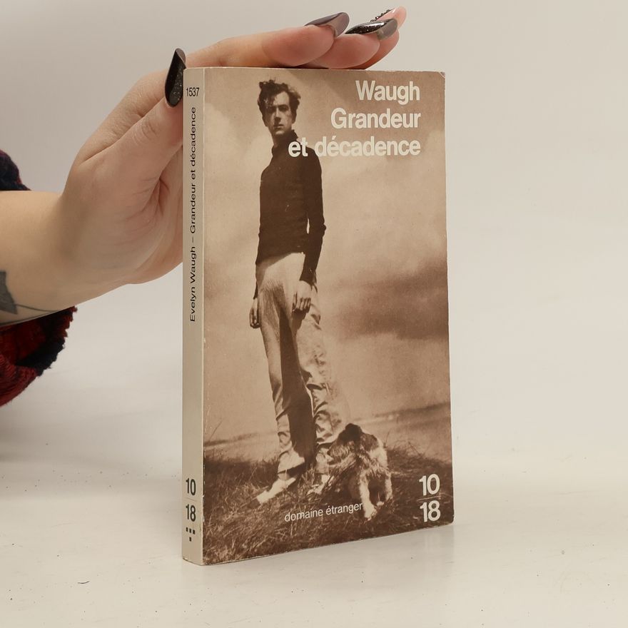 Evelyn Waugh Grandeur et Décadence