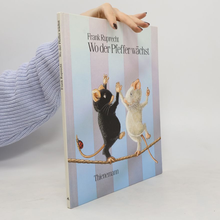 Frank Ruprecht Wo der Pfeffer wächst