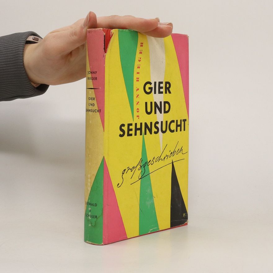 Johny Rieger Gier und Sehnsucht