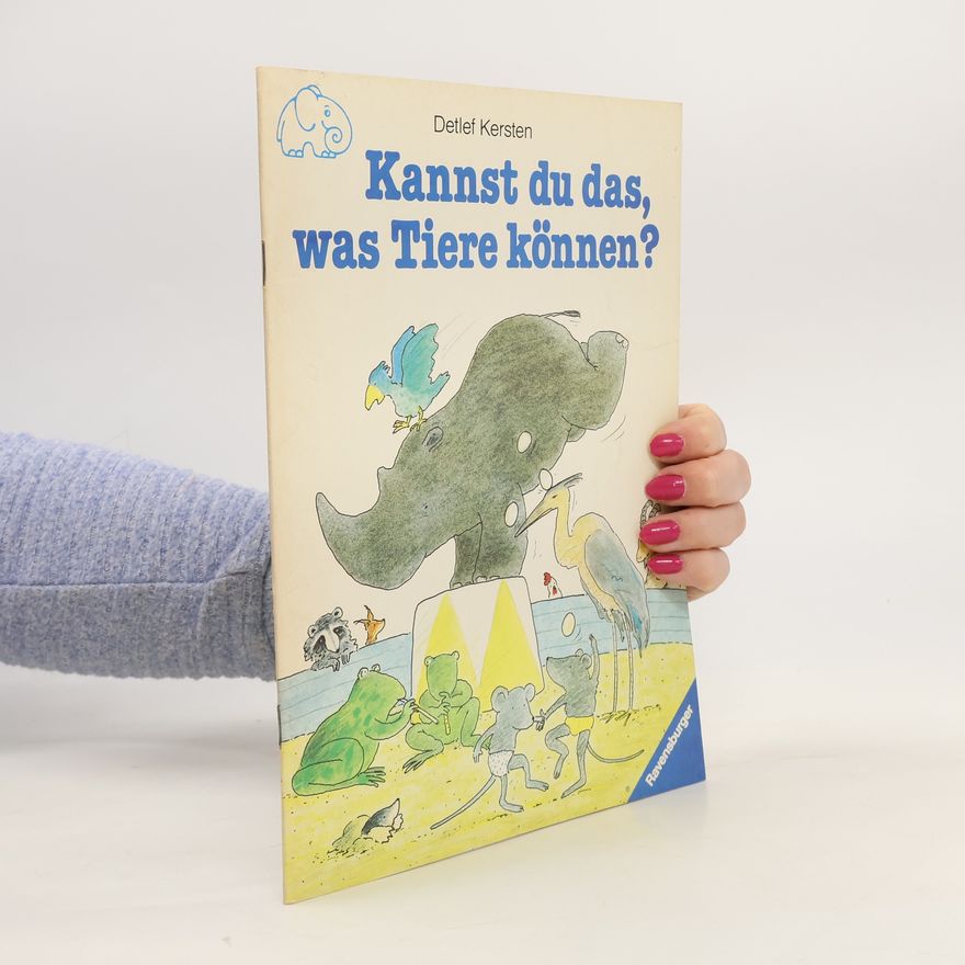 Detlef Kersten Kannst du das, was Tiere können?