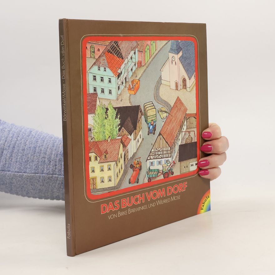 Wilfried Mose Das Buch vom Dorf