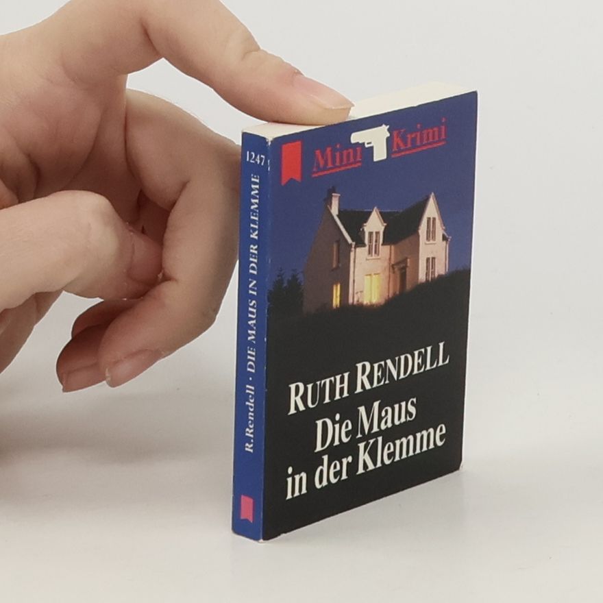 Ruth Rendell Die Maus in der Klemme