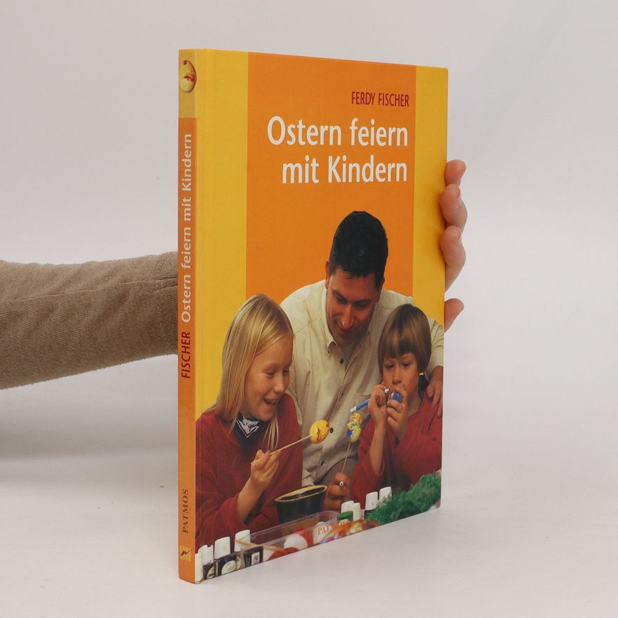 Ferdinand Fischer Ostern feiern mit Kindern