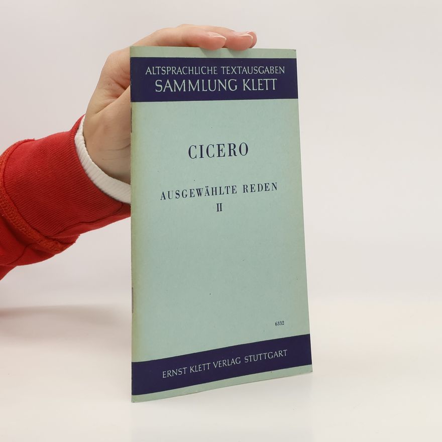 Marcus Tullius Cicero Ausgewählte Reden II