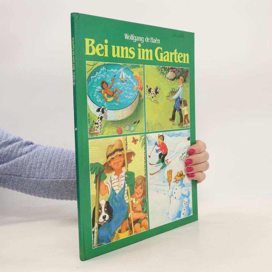 Wolfgang de Haen Bei uns im Garten