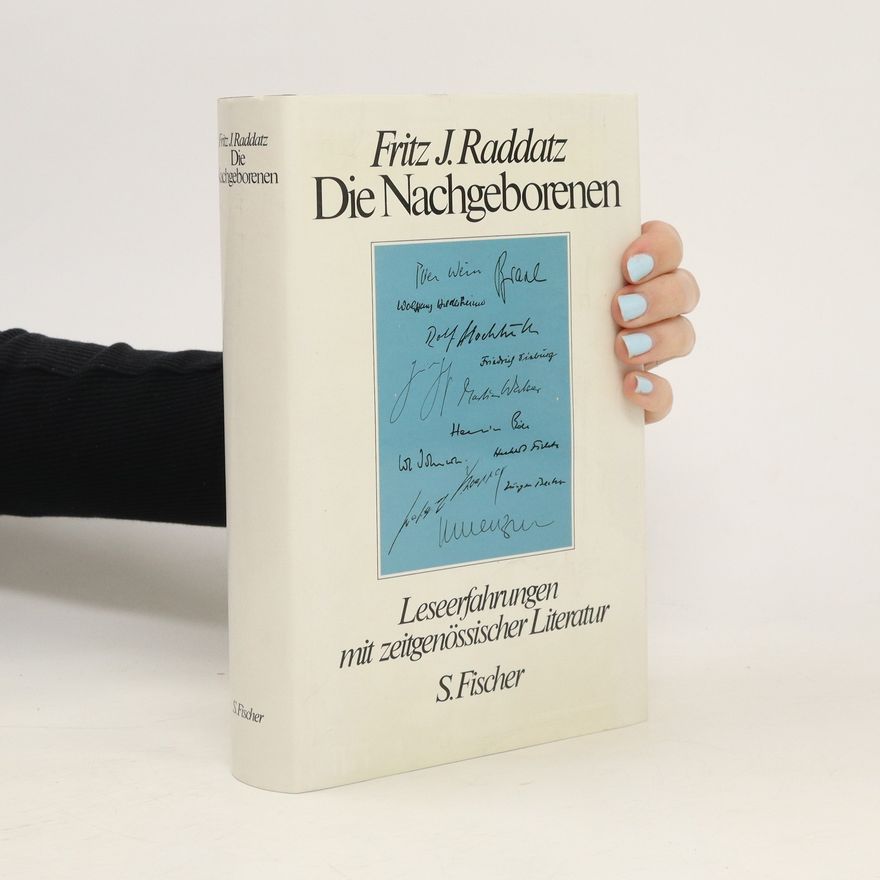 Fritz J. Raddatz Die Nachgeborenen