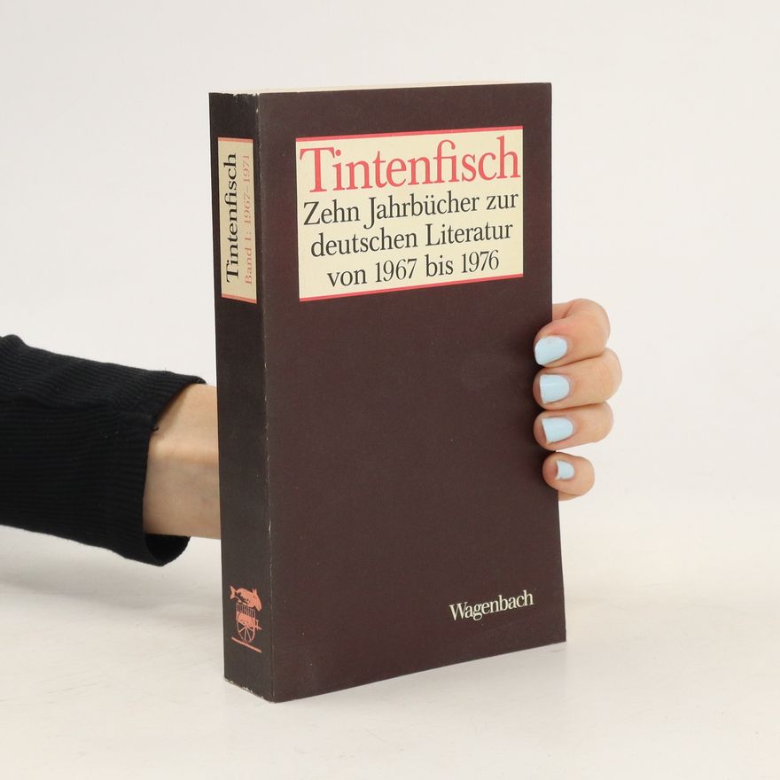 Klaus Wagenbach Tintenfisch. Zehn Jahrbücher zur deutschen Literatur von 1967 bis 1976. Band 1