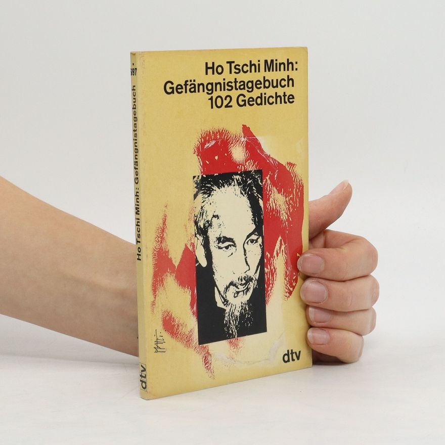 Ho Tschi Minh Gefängnistagebuch 102 Gedichte