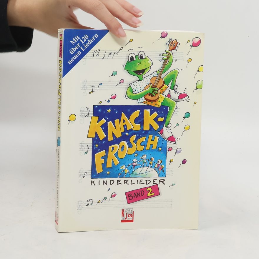 Kolektiv autorů Knackfrosch Kinderlieder. Band 2