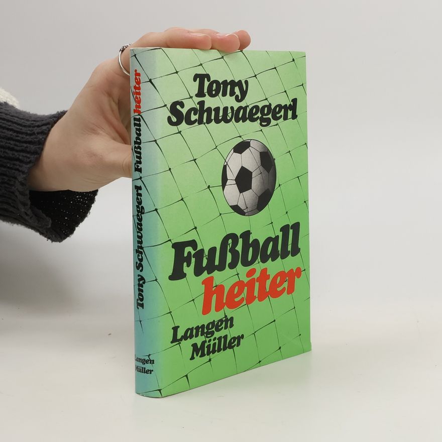 Tony Schwaegerl Fußball heiter