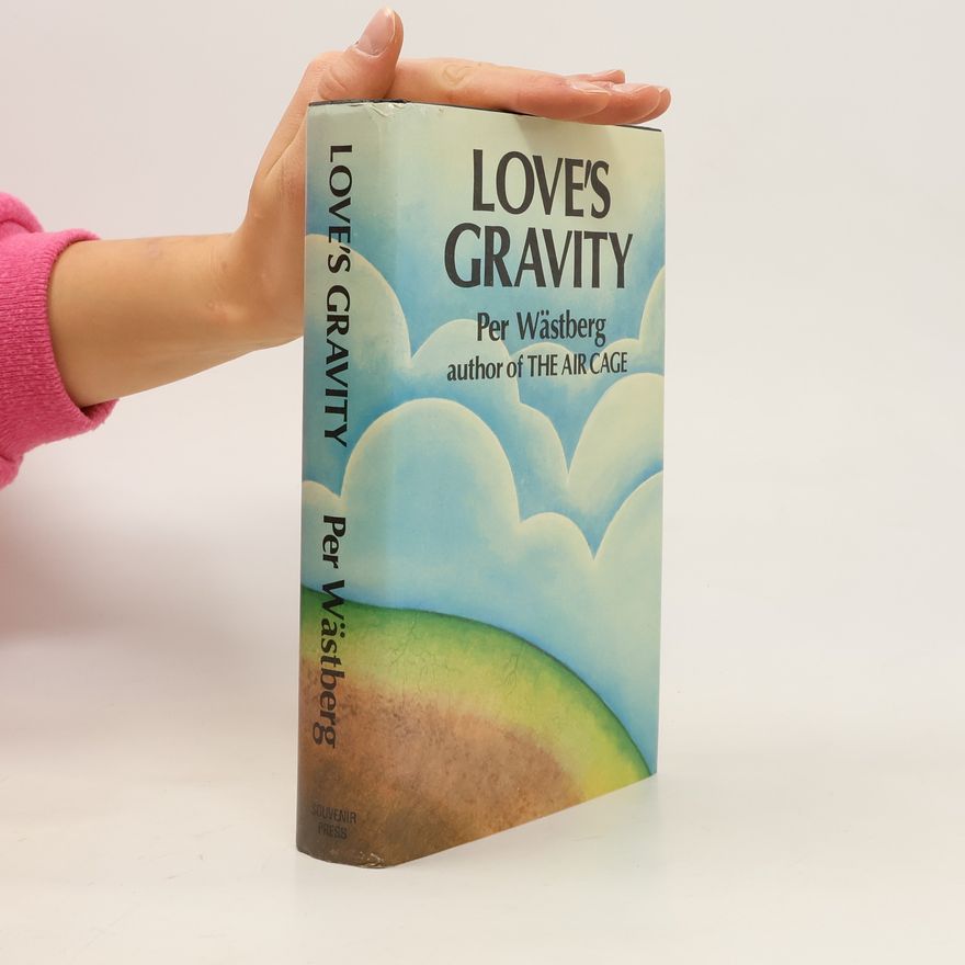 Per Wästberg Love's Gravity