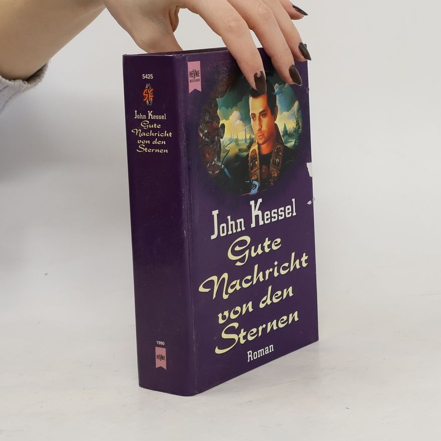John Kessel Gute Nachricht von den Sternen