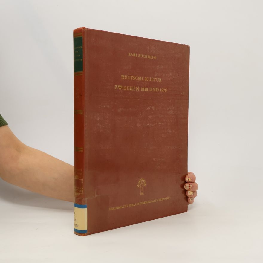 Karl Buchheim Deutsche Kultur zwischen 1830 und 1870