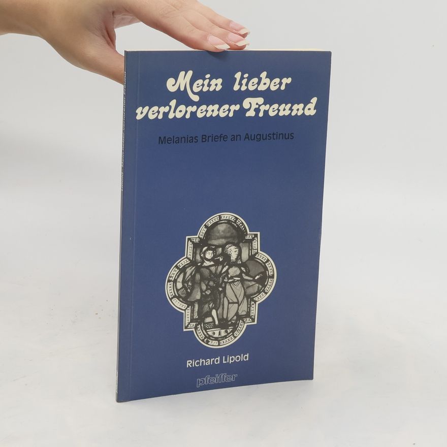 Richard Lipold Mein lieber verlorener Freund