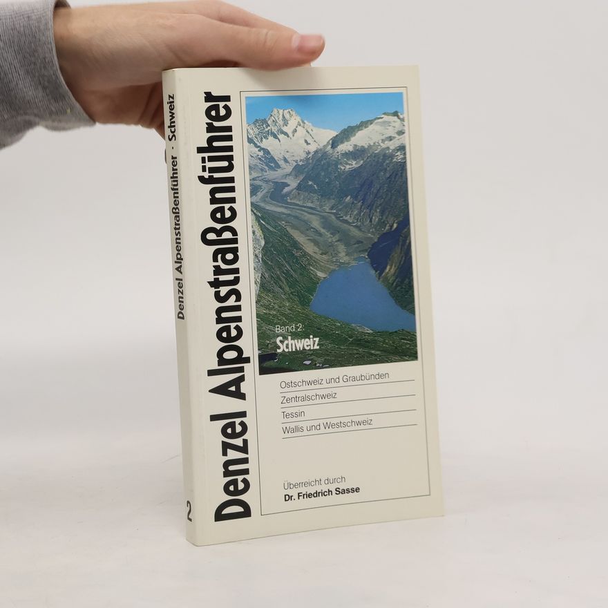 Friedrich Sasse Denzel Alpenstraßenführer 2. Schweiz