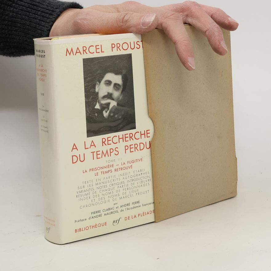 Marcel Proust A la recherche du temps perdu III.