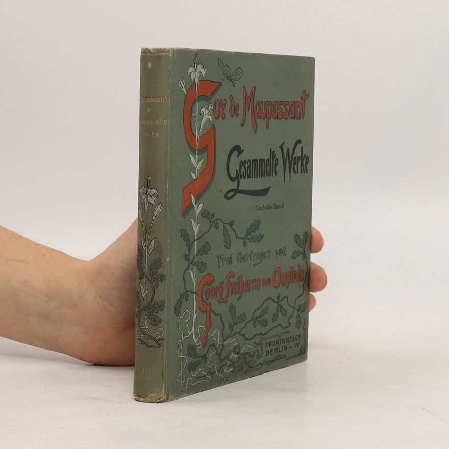 Guy de Maupassant Gesammelte Werke 6 Band. Herr Parent