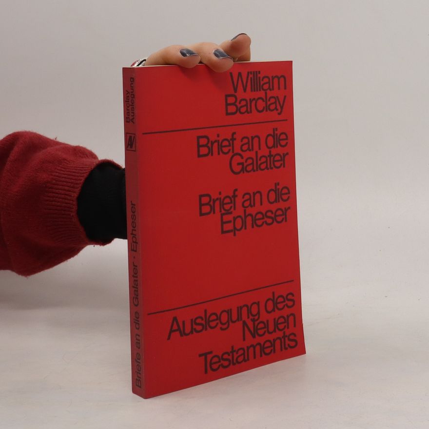 William Barclay Brief an die Galater. Brief an die Epheser