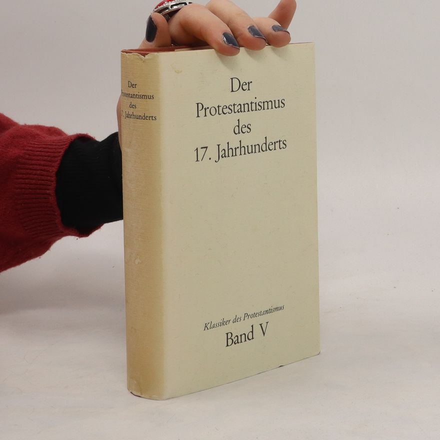 Winfried Zeller Der Protestantismus des 17. Jahrhunderts