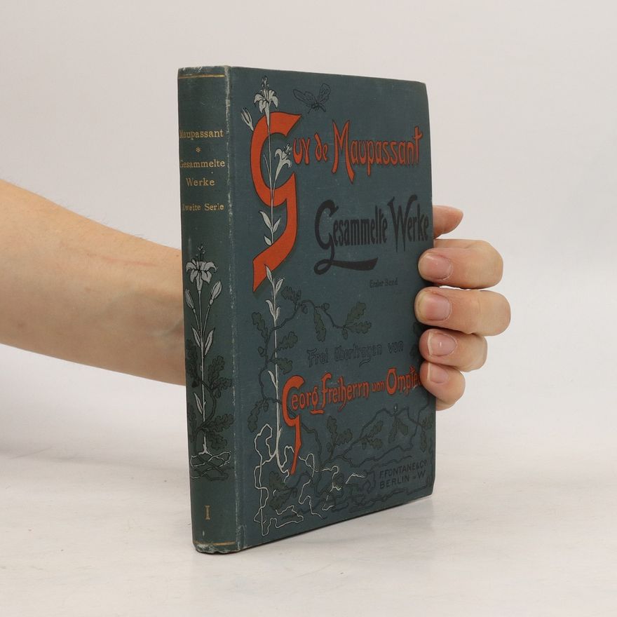 Guy de Maupassant Gesammelte Werke I. Stark wie der Tod