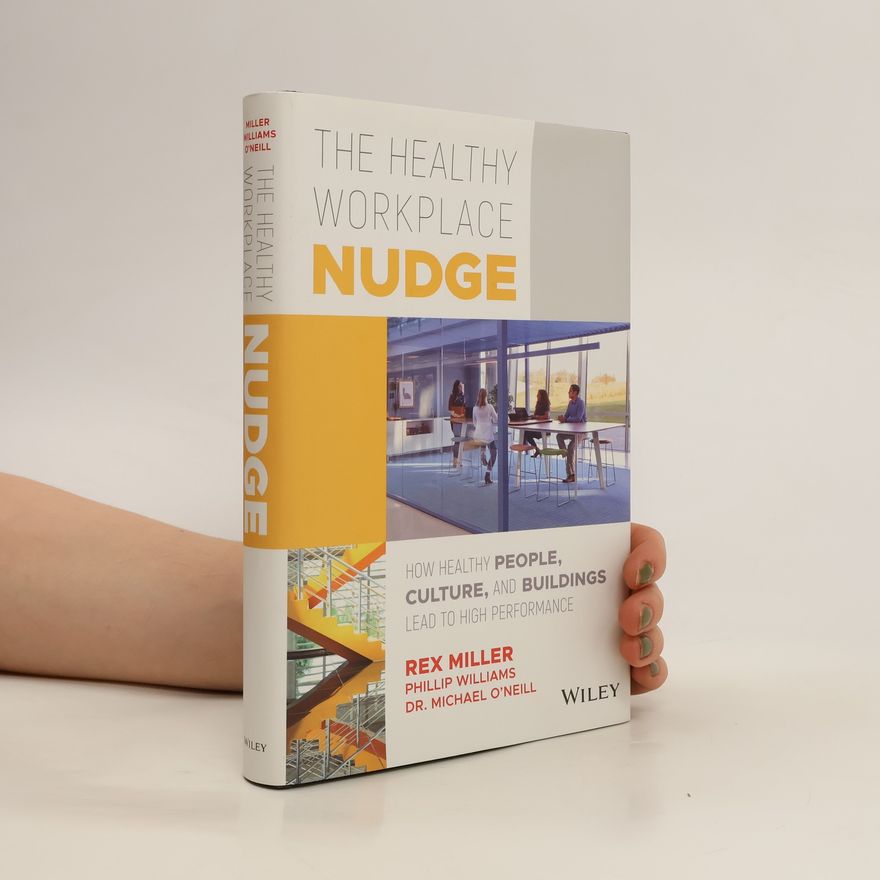 Tom Miller The Healthy Workplace Nudge