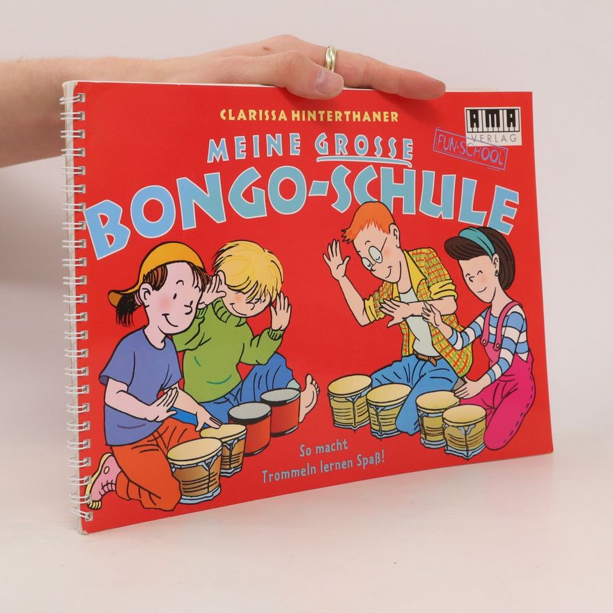 Clarissa Hinterthaner Meine Grosse Bongo-Schule