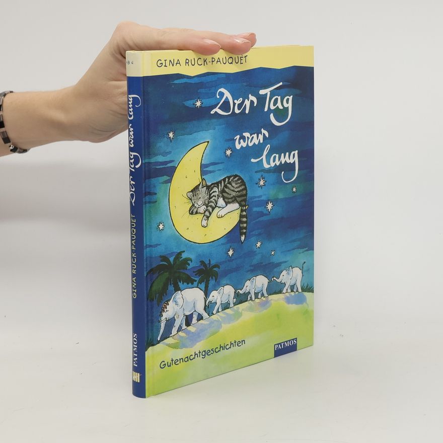 Gina Ruck-Pauquèt Der Tag war lang
