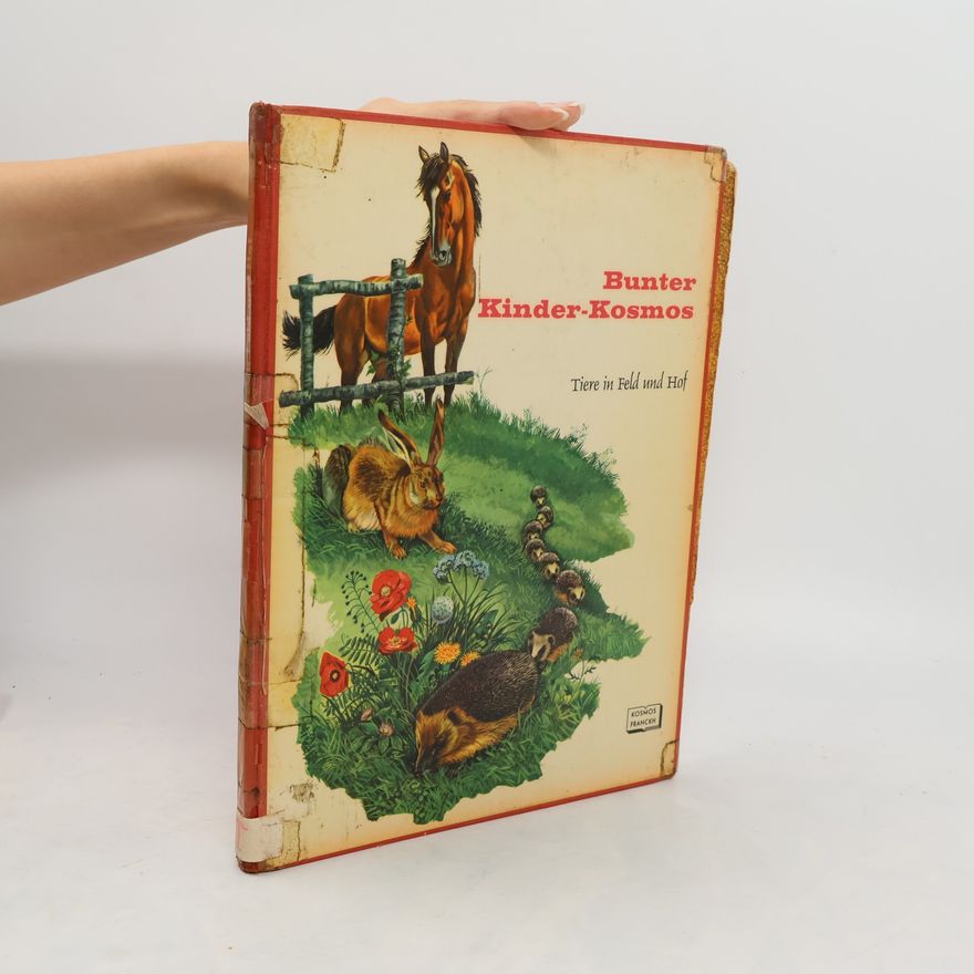 Rinaldo D D'Ami Tiere in Feld und Hof. Bunter Kinder- Kosmos