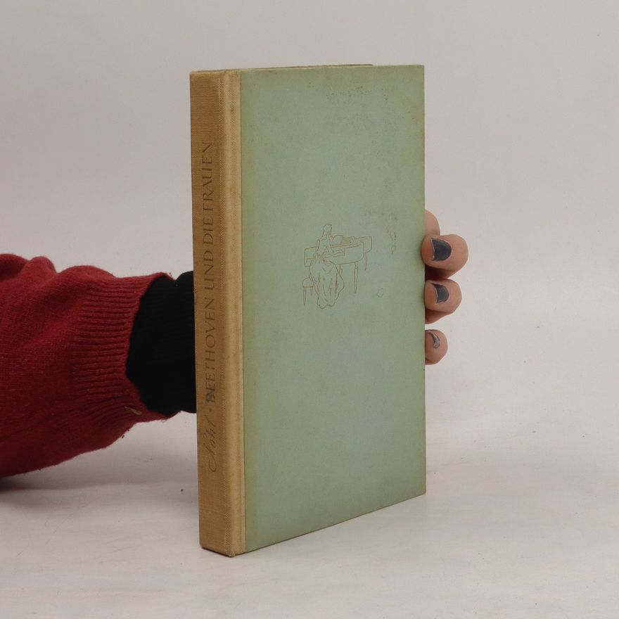 Walther Nohl Ludwig van Beethoven und die Frauen