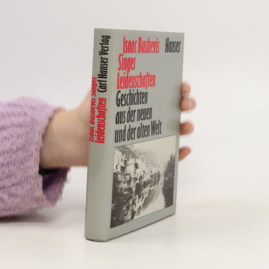 Isaac Bashevis Singer Leidenschaften