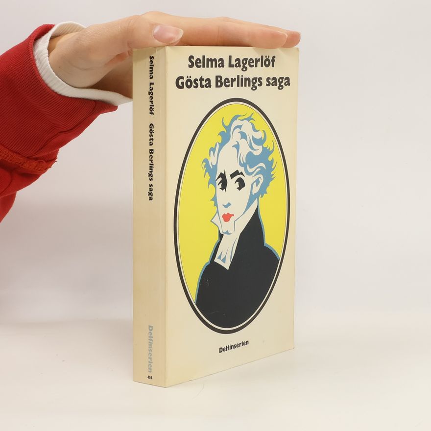 Selma Lagerlöf Gösta Berlings saga