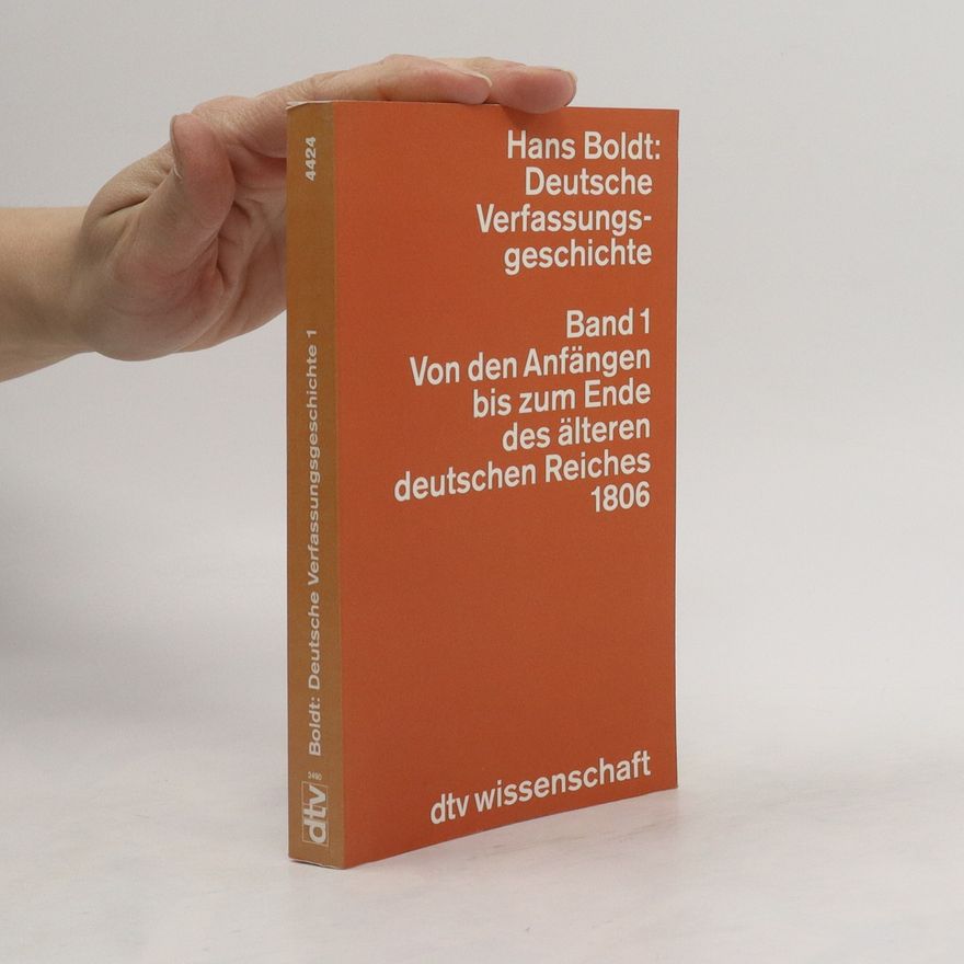 Hans Boldt Deutsche Verfassungsgeschichte. Band 1