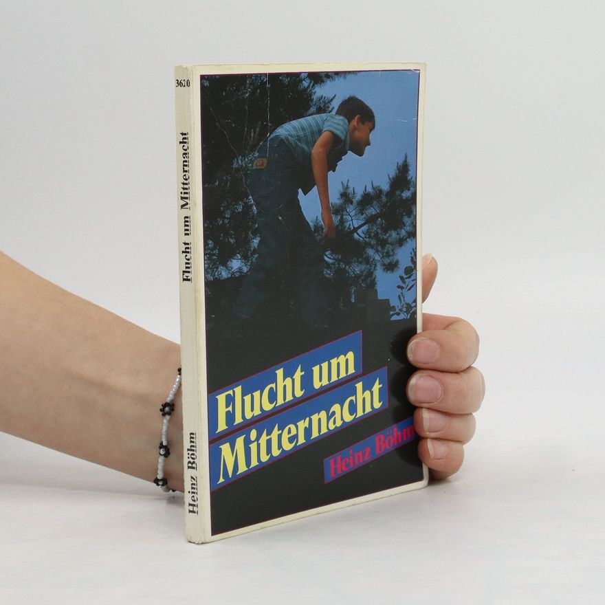 Heinz Bohm Flucht um Mitternacht