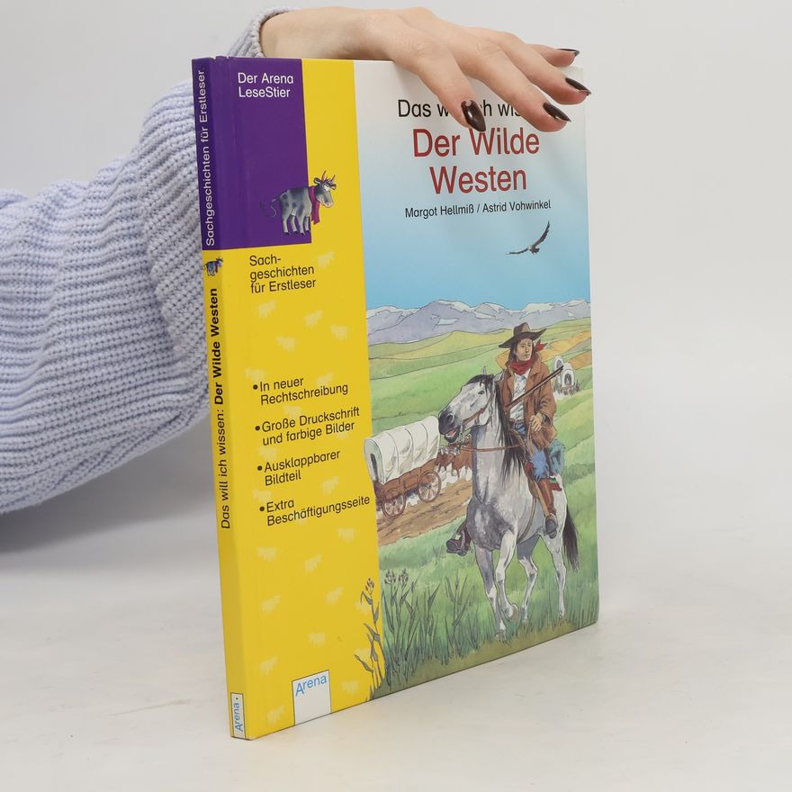 Margot Hellmiß Das will ich wissen - der wilde Westen