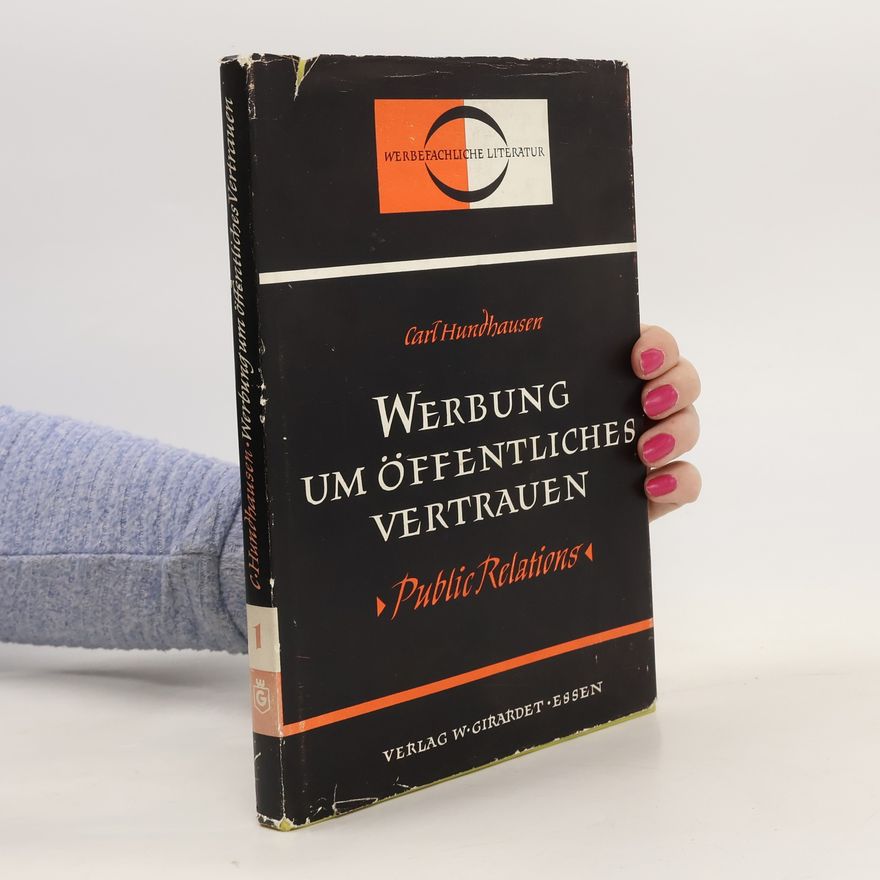 Carl Hundhausen Werbung um Öffentliches Vertrauen 1.