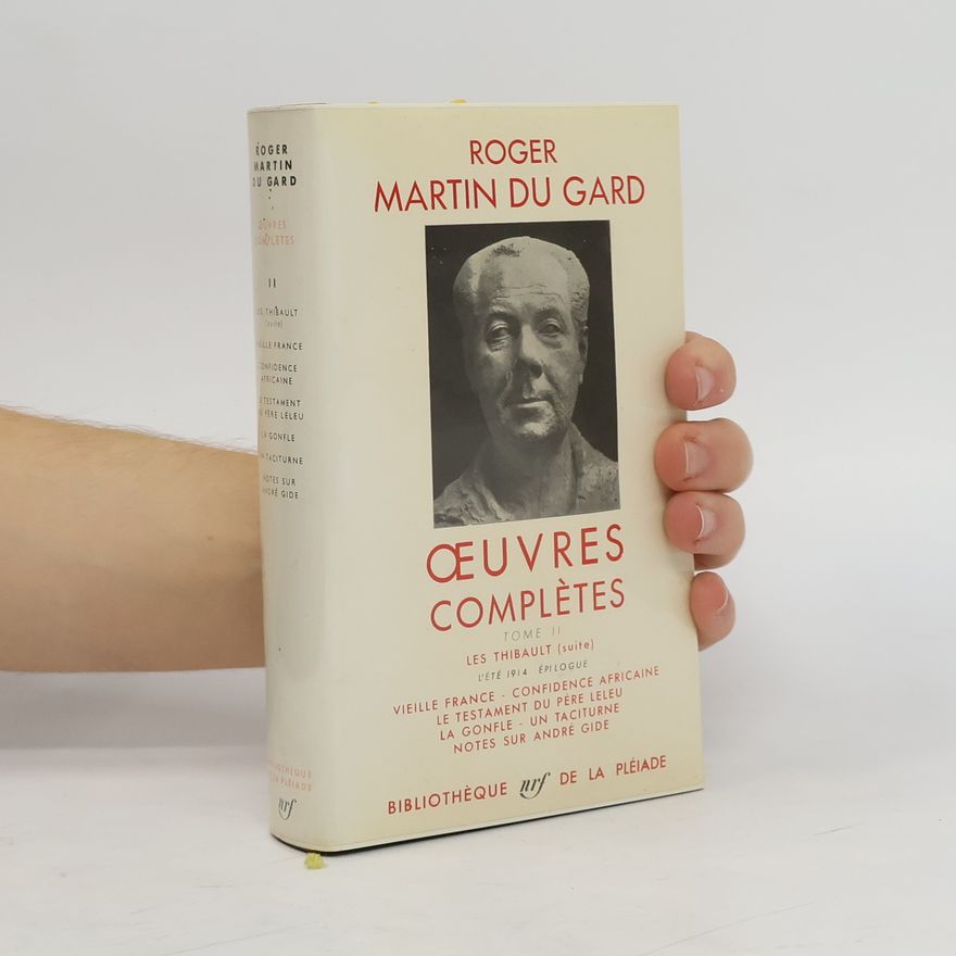 Roger Martin du Gard Roger Martin Du Gard Œuvres complètes II