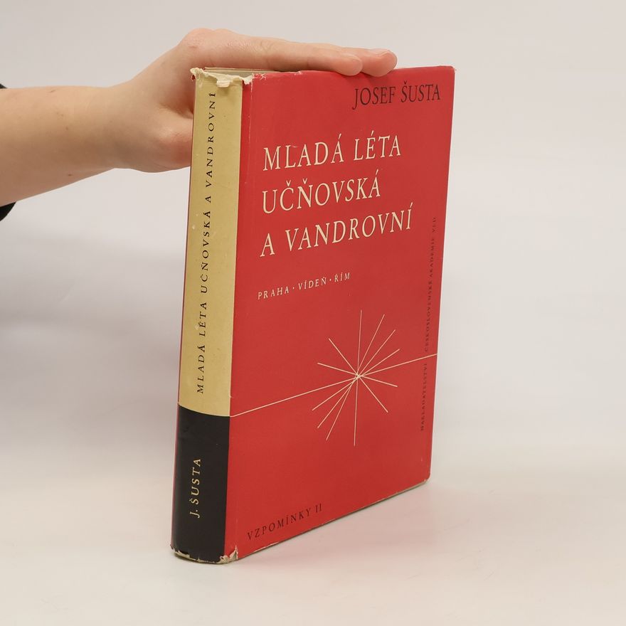 Josef Šusta Mladá léta učňovská a vandrovní