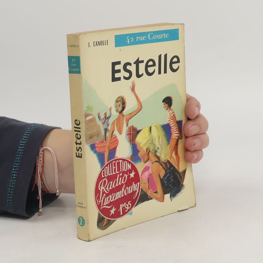 Jean Canolle 42 rue Courte. TOME 2 : Estelle