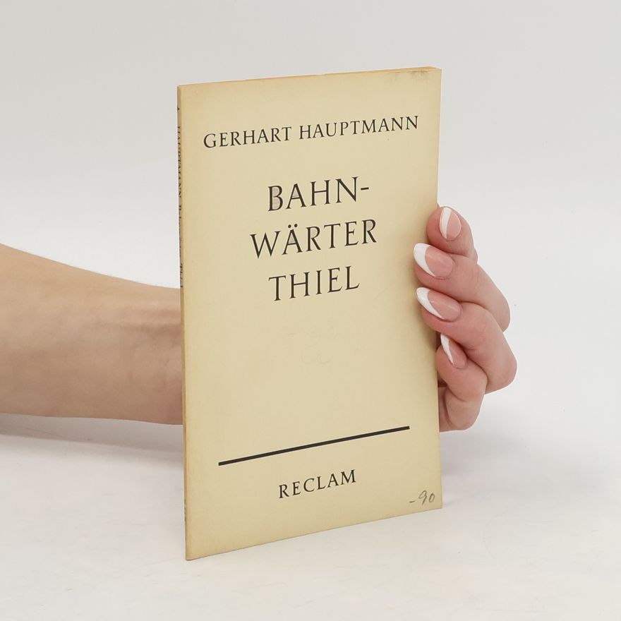 Gerhart Hauptmann Bahnwärter Thiel Reclam